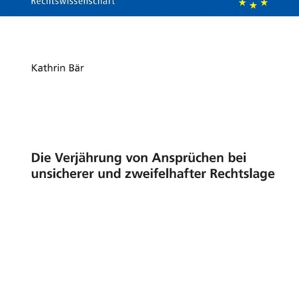 Die Verjaehrung von Anspruechen bei unsicherer