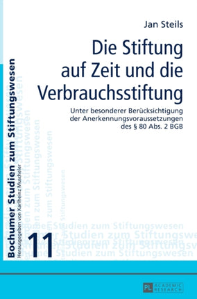 Die Stiftung auf Zeit und die Verbrauchsstiftung: