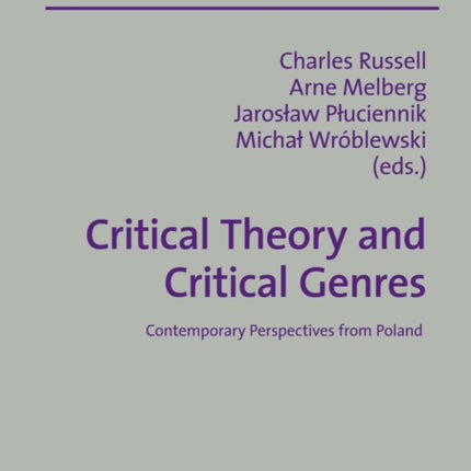 Critical Theory and Critical Genres: Contemporary Perspectives from Poland