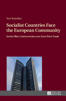 Socialist Countries Face the European Community: