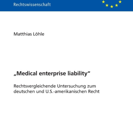 Medical enterprise liability: Rechtsvergleichende