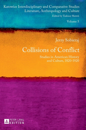 Collisions of Conflict: Studies in American