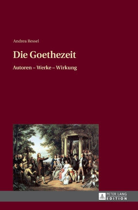 Die Goethezeit: Autoren - Werke - Wirkung