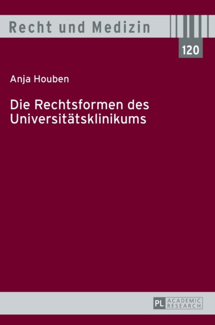 Die Rechtsformen des Universitaetsklinikums