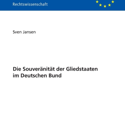 Die Souveraenitaet der Gliedstaaten im Deutschen