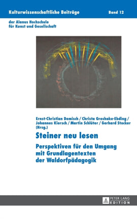 Steiner neu lesen: Perspektiven fuer den Umgang