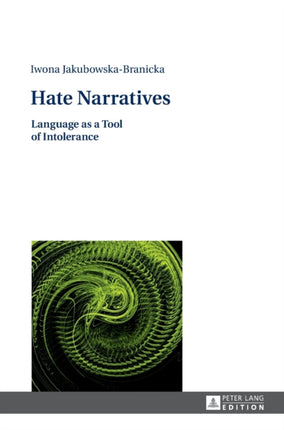Hate Narratives: Language as a Tool of