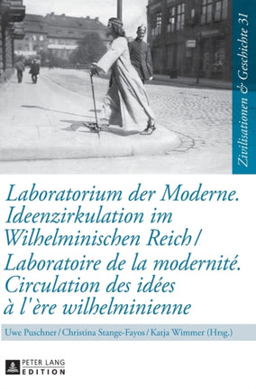 Laboratorium Der Moderne. Ideenzirkulation Im