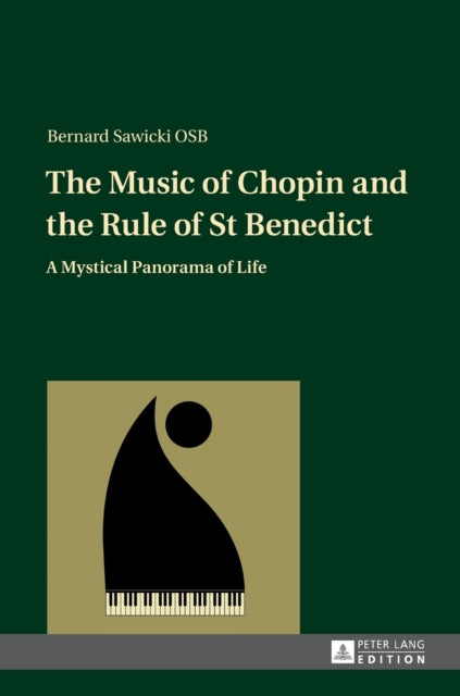 The Music of Chopin and the Rule of St Benedict: