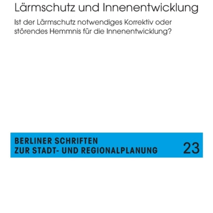 Laermschutz und Innenentwicklung: Ist der