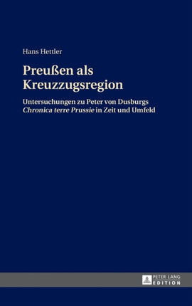 Preußen als Kreuzzugsregion: Untersuchungen zu