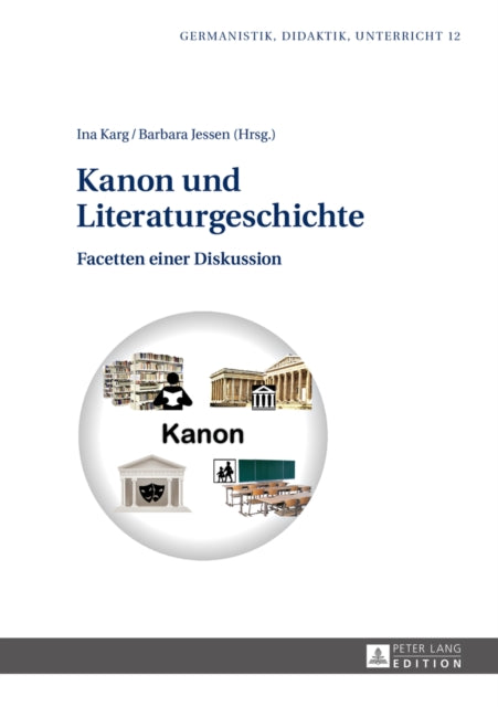 Kanon Und Literaturgeschichte: Facetten Einer Diskussion