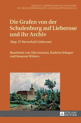 Die Grafen von der Schulenburg auf Lieberose und