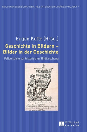 Geschichte in Bildern - Bilder in der Geschichte: