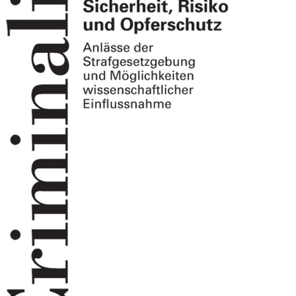 Sicherheit, Risiko und Opferschutz: Anlaesse der