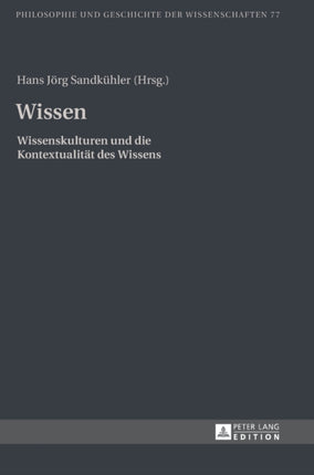 Wissen: Wissenskulturen Und Die Kontextualiteat