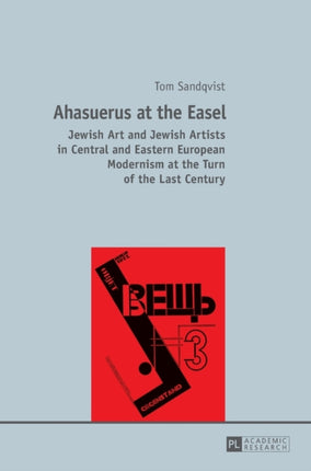 Ahasuerus at the Easel: Jewish Art and Jewish