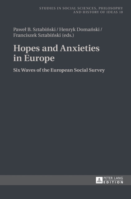 Hopes and Anxieties in Europe: Six Waves of the