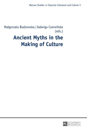 Ancient Myths in the Making of Culture