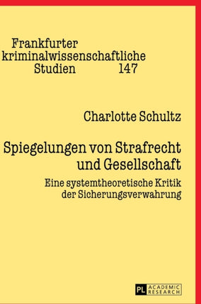 Spiegelungen von Strafrecht und Gesellschaft: