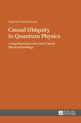 Causal Ubiquity in Quantum Physics: A