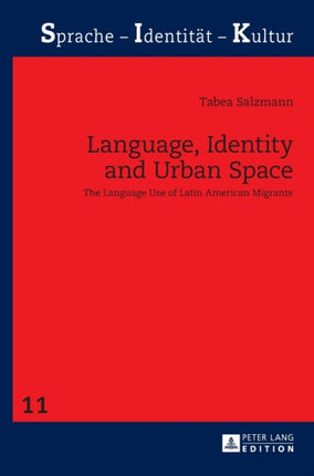 Language, Identity and Urban Space: The Language