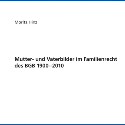 Mutter- Und Vaterbilder Im Familienrecht Des Bgb