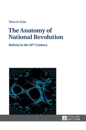 The Anatomy of National Revolution: Bolivia in