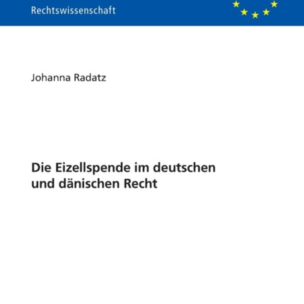 Die Eizellspende im deutschen und daenischen