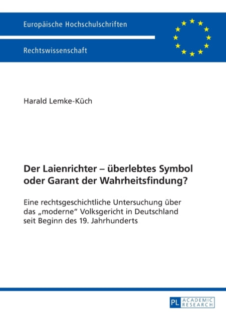 Der Laienrichter - ueberlebtes Symbol oder Garant