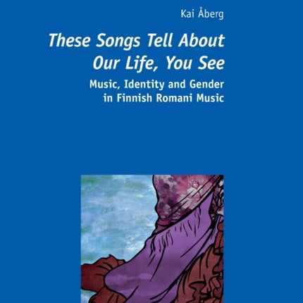 «These Songs Tell About Our Life, You See»: