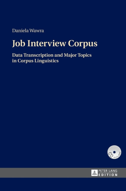 Job Interview Corpus: Data Transcription and Major Topics in Corpus Linguistics