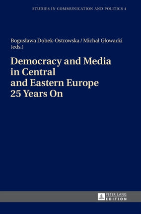 Democracy and Media in Central and Eastern Europe