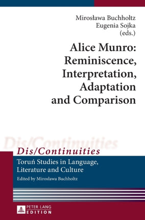 Alice Munro: Reminiscence, Interpretation,