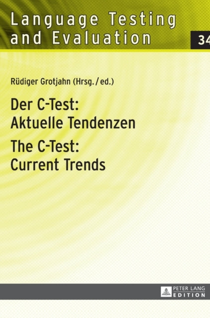 Der C-Test: Aktuelle Tendenzen / The C-Test: