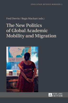 The New Politics of Global Academic Mobility and