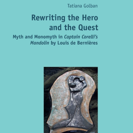 Rewriting the Hero and the Quest: Myth and