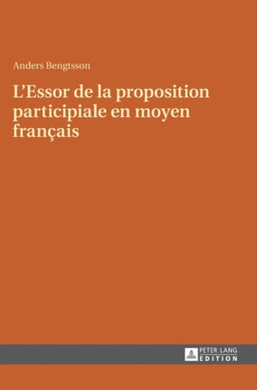 L'Essor de la Proposition Participiale En Moyen