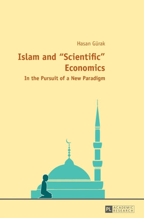 Islam and «Scientific» Economics: In the Pursuit