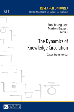 The Dynamics of Knowledge Circulation: Cases from