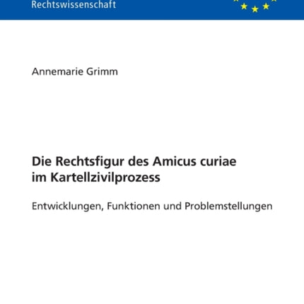 Die Rechtsfigur des Amicus curiae im
