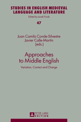Approaches to Middle English: Variation, Contact