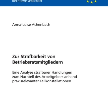 Zur Strafbarkeit von Betriebsratsmitgliedern: