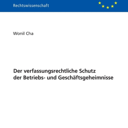 Der verfassungsrechtliche Schutz der Betriebs-