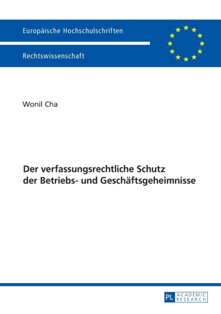 Der verfassungsrechtliche Schutz der Betriebs-