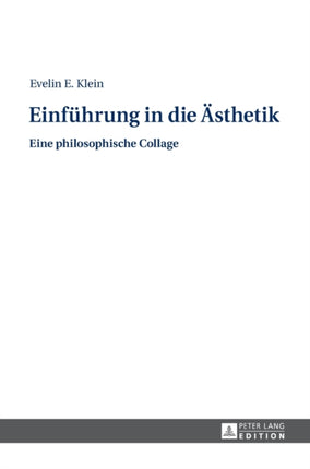 Einfuehrung in die Aesthetik: Eine philosophische