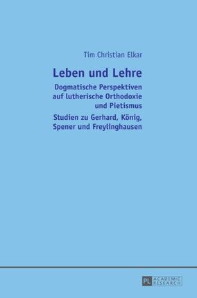 Leben und Lehre: Dogmatische Perspektiven auf