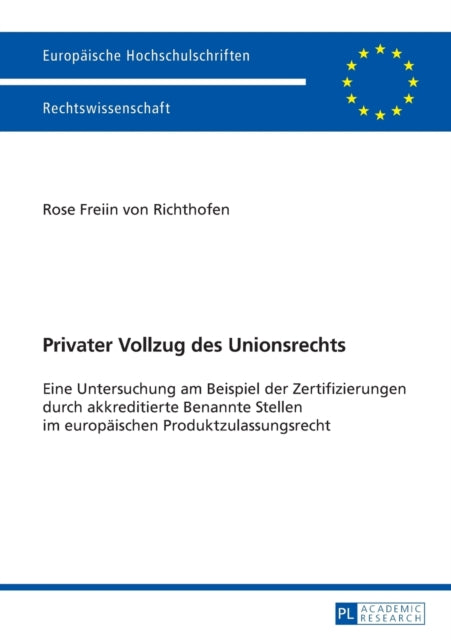 Privater Vollzug des Unionsrechts: Eine