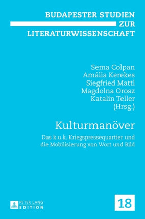 Kulturmanoever: Das k.u.k. Kriegspressequartier