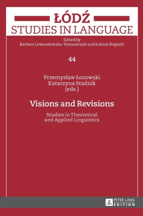 Visions and Revisions: Studies in Theoretical and